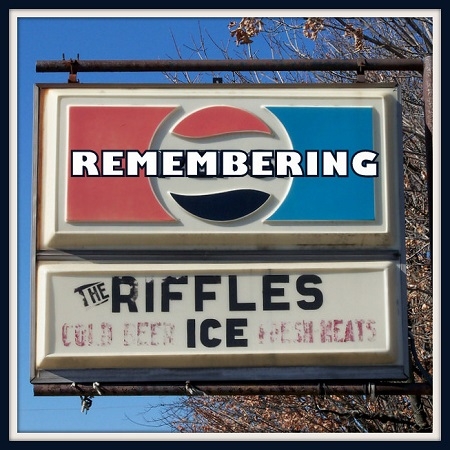 Remembering Riffles